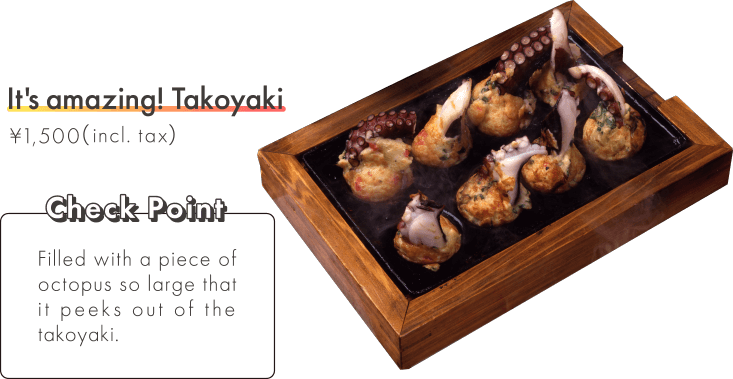 It's amazing! Takoyaki