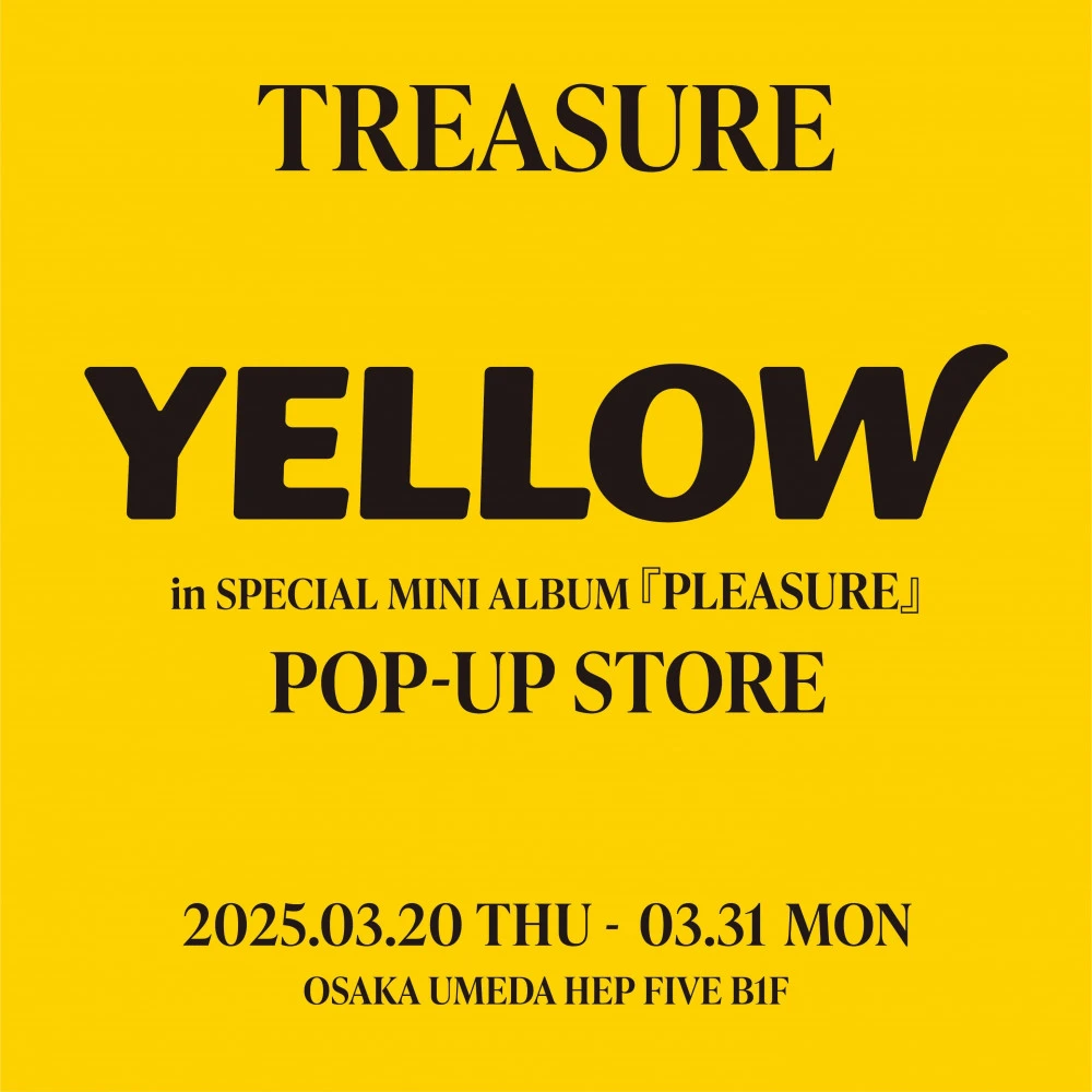 ［TREASURE］YELLOW in SPECIAL MINI ALBUM 『PLEASURE』POP-UP STORE