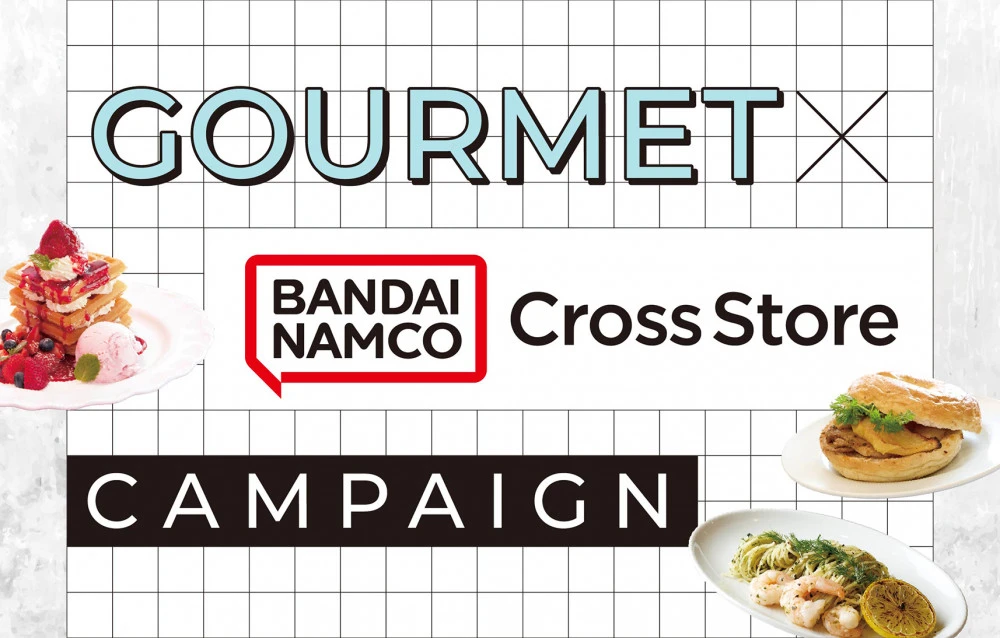 GOURMET×BANDAI NAMCO Cross Store　CAMPAIGN