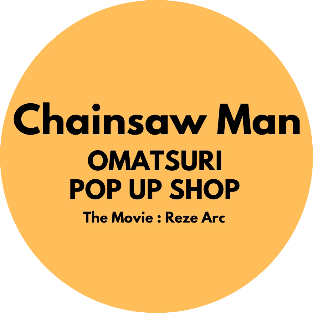 劇場版『チェンソーマン レゼ篇』OMATSURI POP UP SHOP