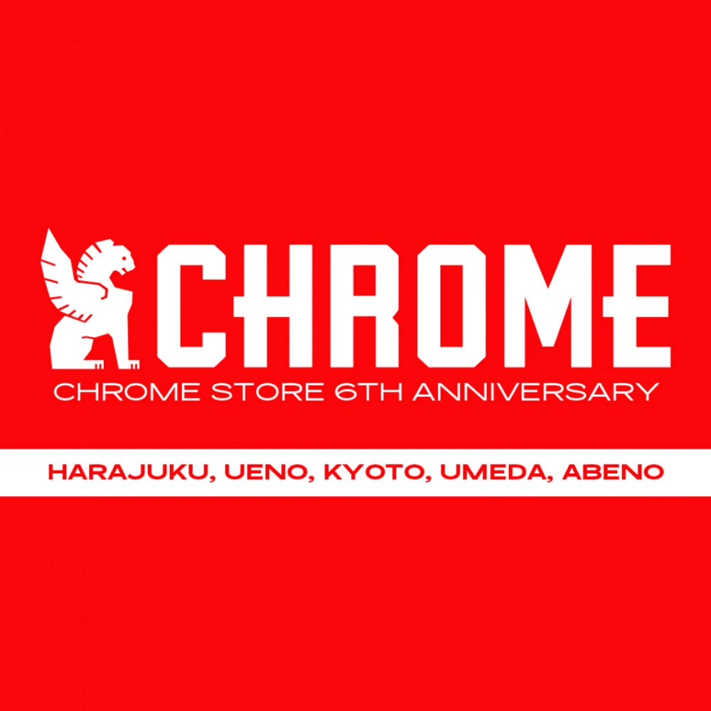 CHROME STORE -6th ANNIVERSARY- CAMPAIGN
